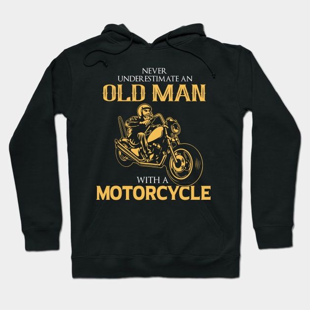 Never underestimate an old man with a motorcycle gift Hoodie by LutzDEsign